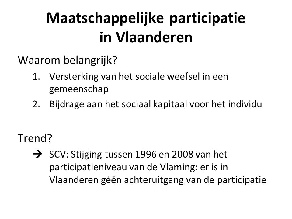 Maatschappelijke participatie in Vlaanderen Waarom belangrijk.