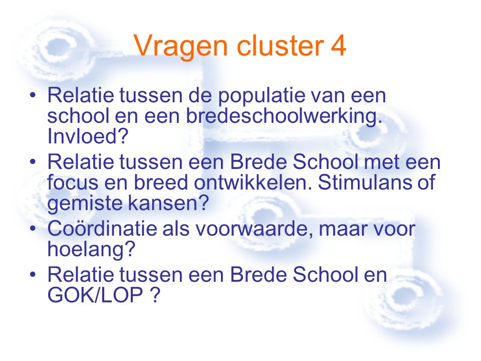 Vragen cluster 4 Relatie tussen de populatie van een school en een bredeschoolwerking.