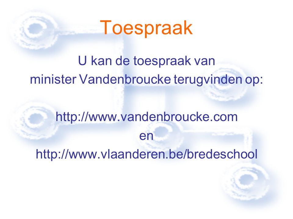 Toespraak U kan de toespraak van minister Vandenbroucke terugvinden op:   en