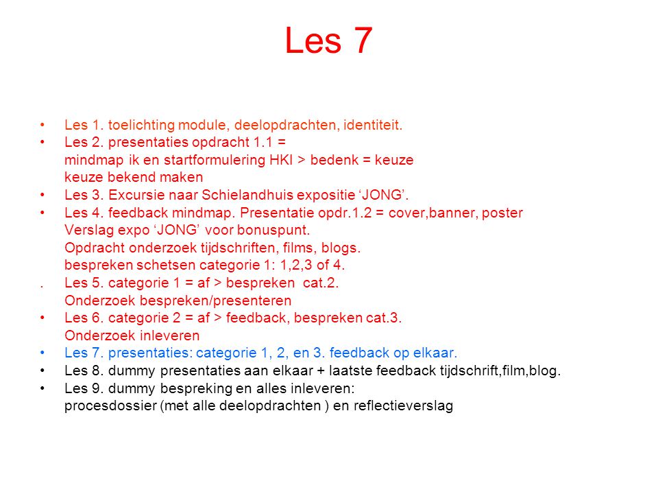 Les 7 Les 1. toelichting module, deelopdrachten, identiteit.