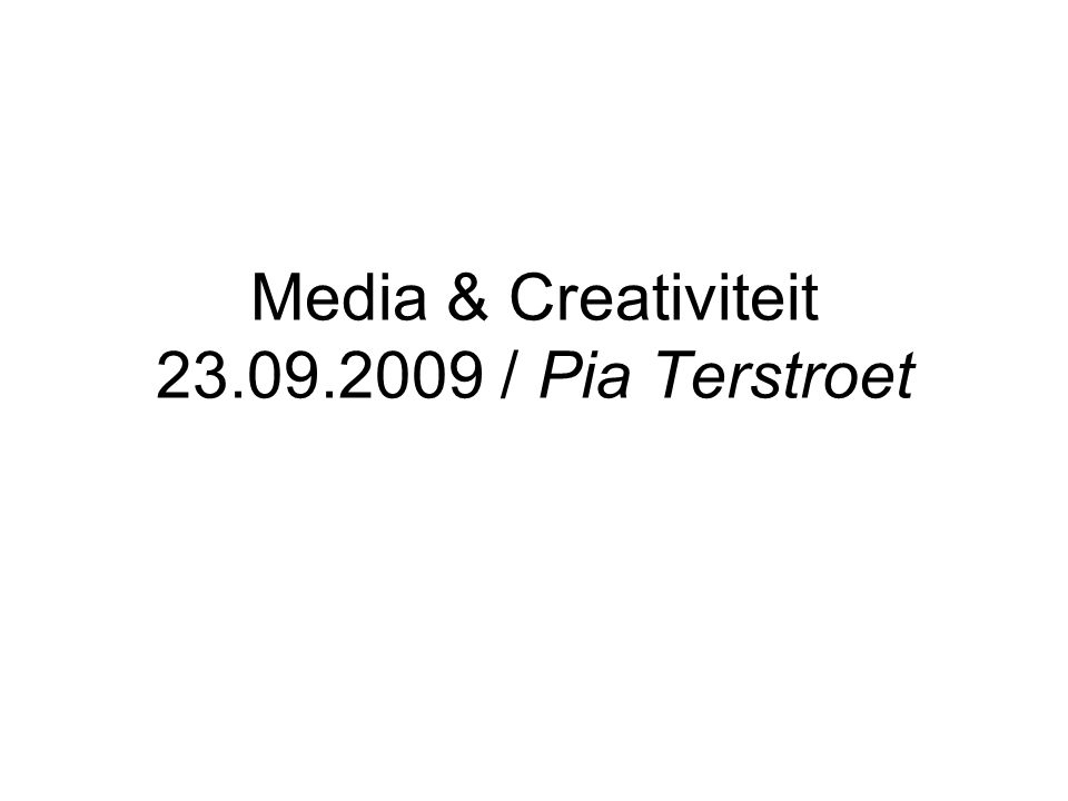 Media & Creativiteit / Pia Terstroet