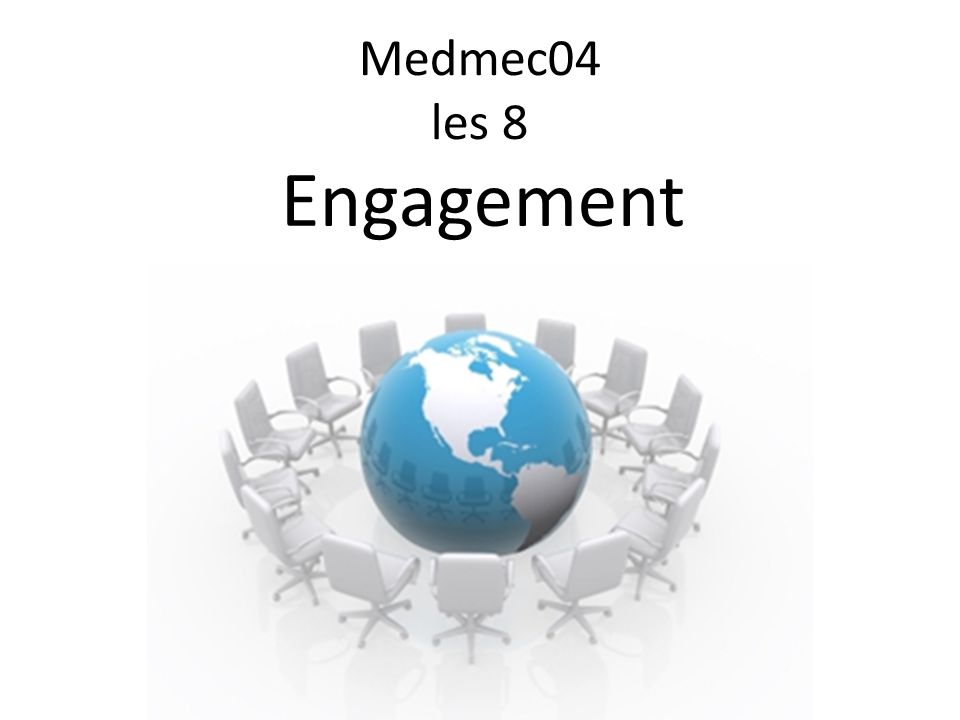 Medmec04 les 8 Engagement