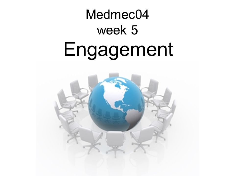 Medmec04 week 5 Engagement
