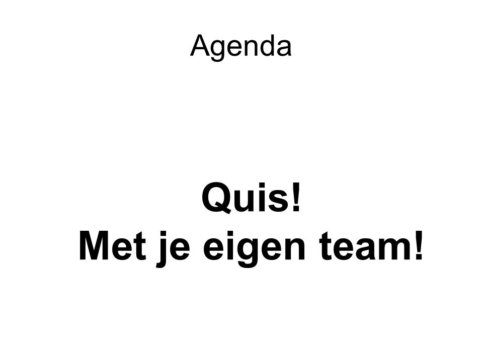 Agenda Quis! Met je eigen team!
