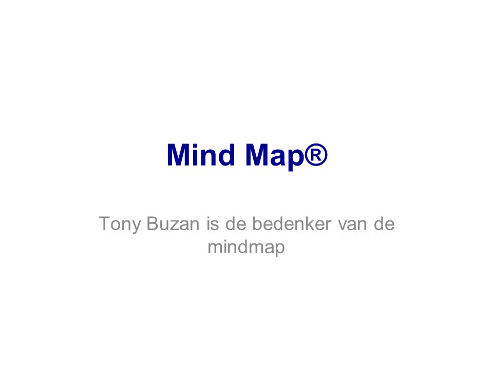 Mind Map® Tony Buzan is de bedenker van de mindmap