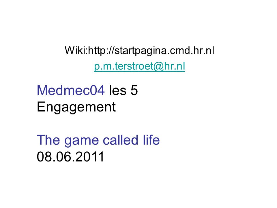 Wiki:  Medmec04 les 5 Engagement The game called life