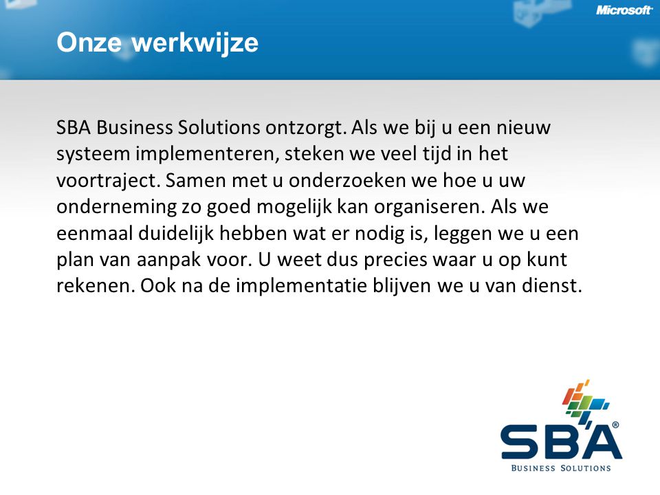 Onze werkwijze SBA Business Solutions ontzorgt.
