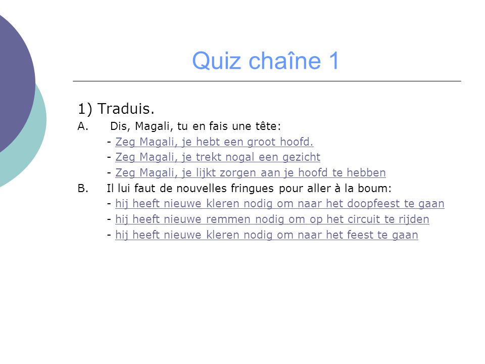 Quiz chaîne 1 1) Traduis. A.