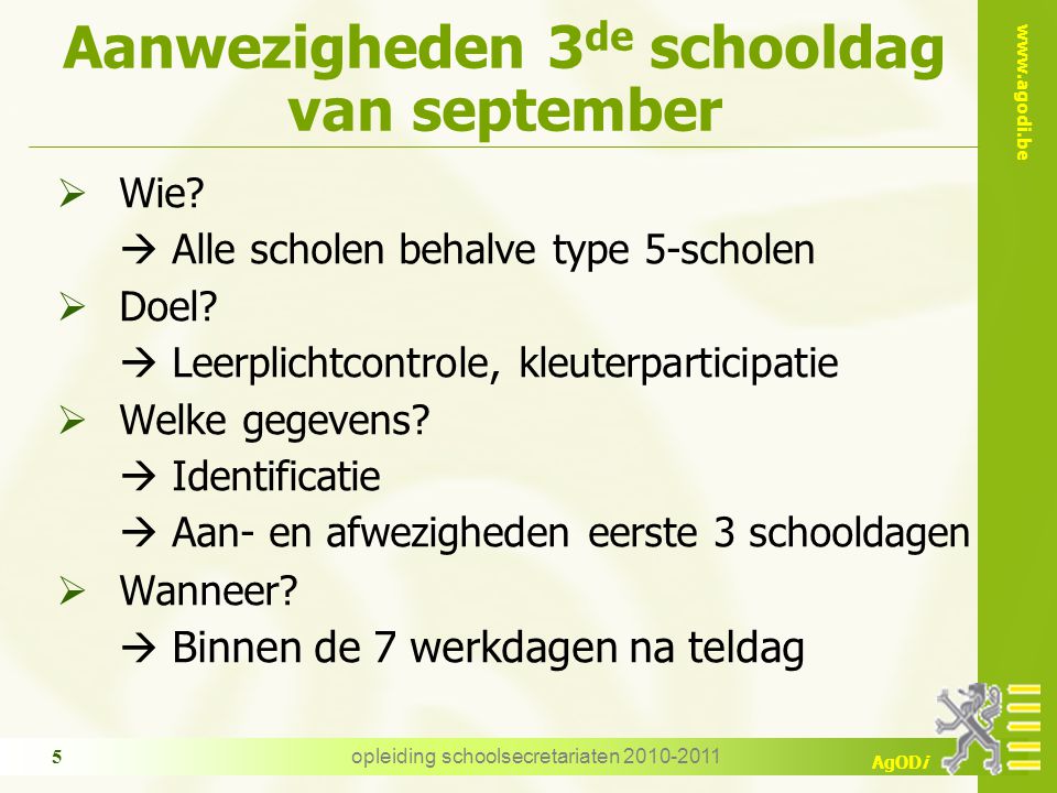 AgODi opleiding schoolsecretariaten Aanwezigheden 3 de schooldag van september  Wie.
