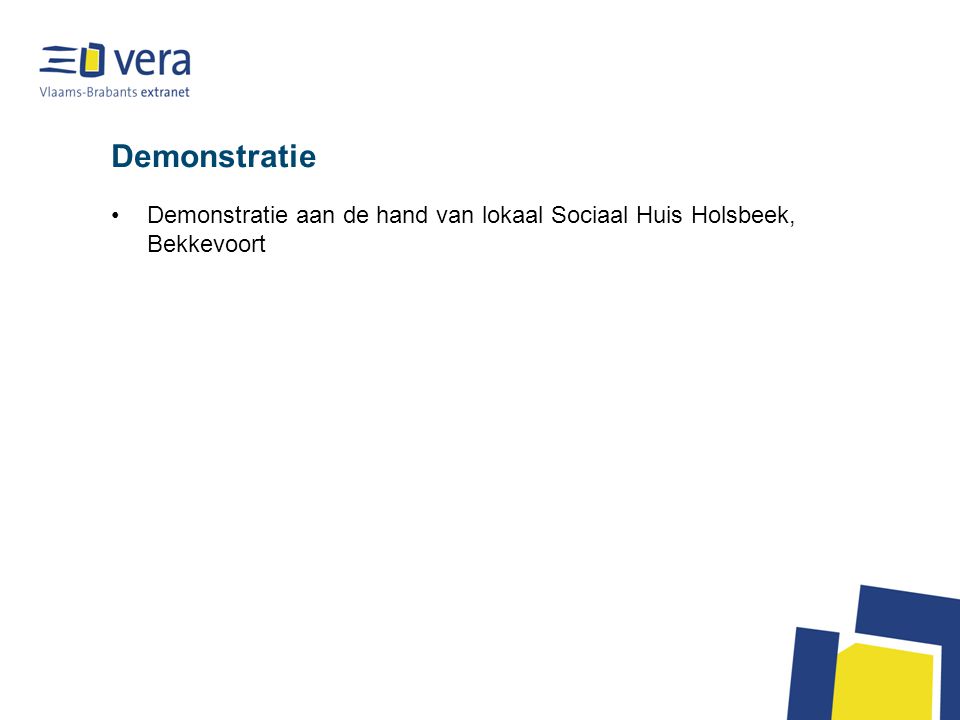 Demonstratie Demonstratie aan de hand van lokaal Sociaal Huis Holsbeek, Bekkevoort