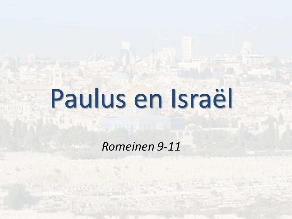 Paulus en Israël Romeinen 9-11