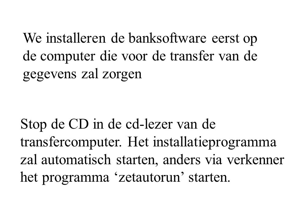Stop de CD in de cd-lezer van de transfercomputer.
