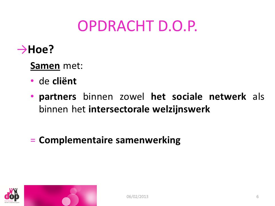 OPDRACHT D.O.P. 11/09/201206/02/20136 →Hoe.
