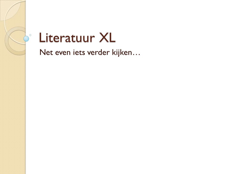 Literatuur XL Net even iets verder kijken…