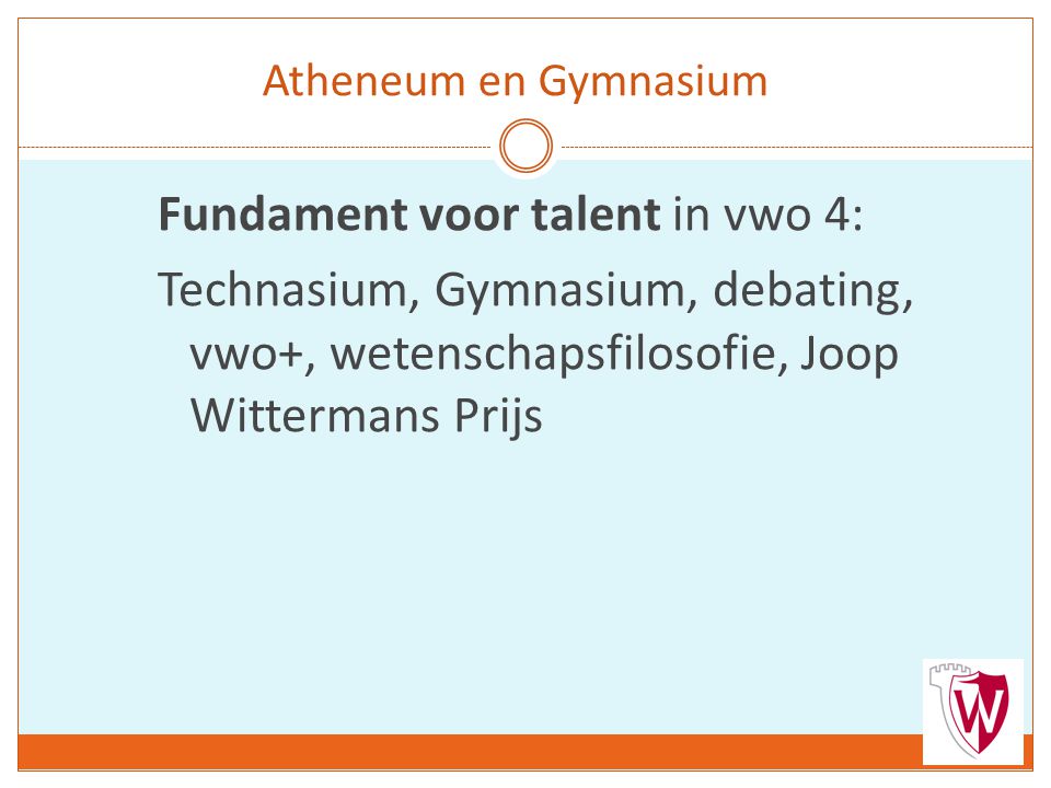 Atheneum en Gymnasium Fundament voor talent in vwo 4: Technasium, Gymnasium, debating, vwo+, wetenschapsfilosofie, Joop Wittermans Prijs