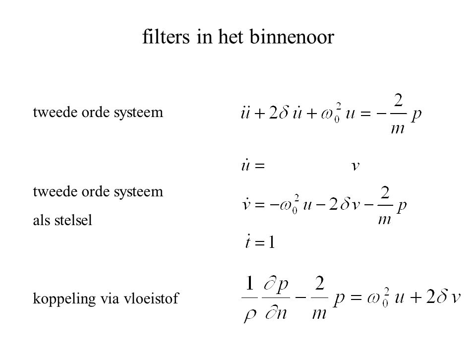 filters in het binnenoor tweede orde systeem als stelsel koppeling via vloeistof