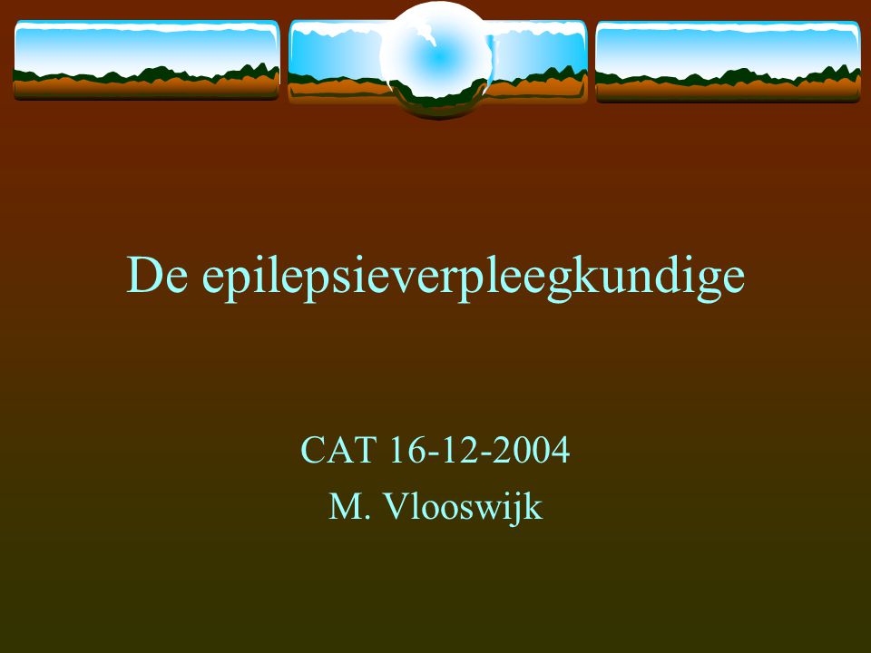 De epilepsieverpleegkundige CAT M. Vlooswijk