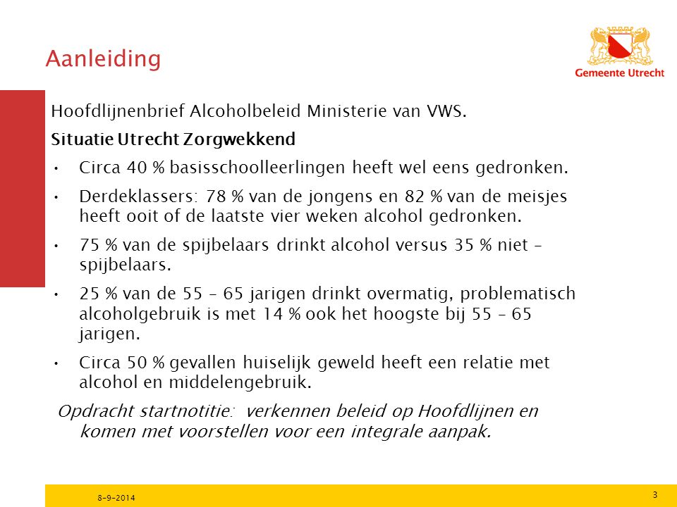 Aanleiding Hoofdlijnenbrief Alcoholbeleid Ministerie van VWS.