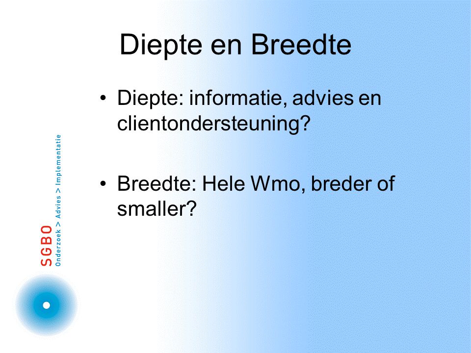 Diepte en Breedte Diepte: informatie, advies en clientondersteuning.