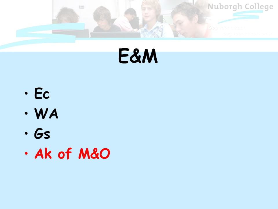 E&M Ec WA Gs Ak of M&O