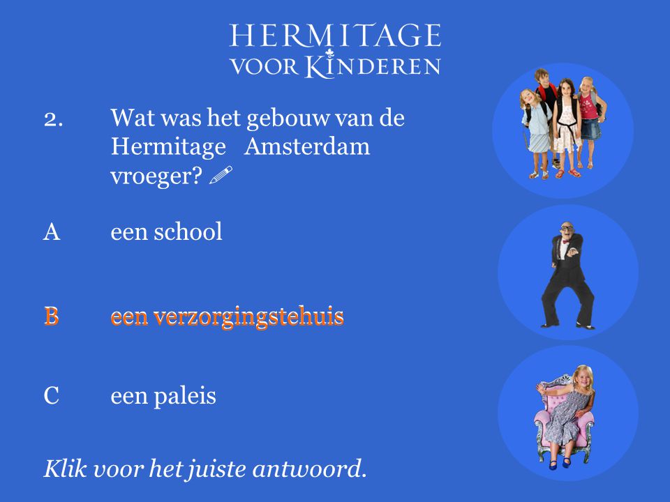 2.Wat was het gebouw van de Hermitage Amsterdam vroeger.