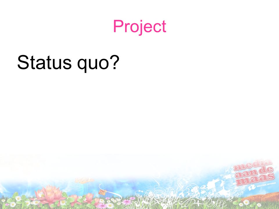 Project Status quo