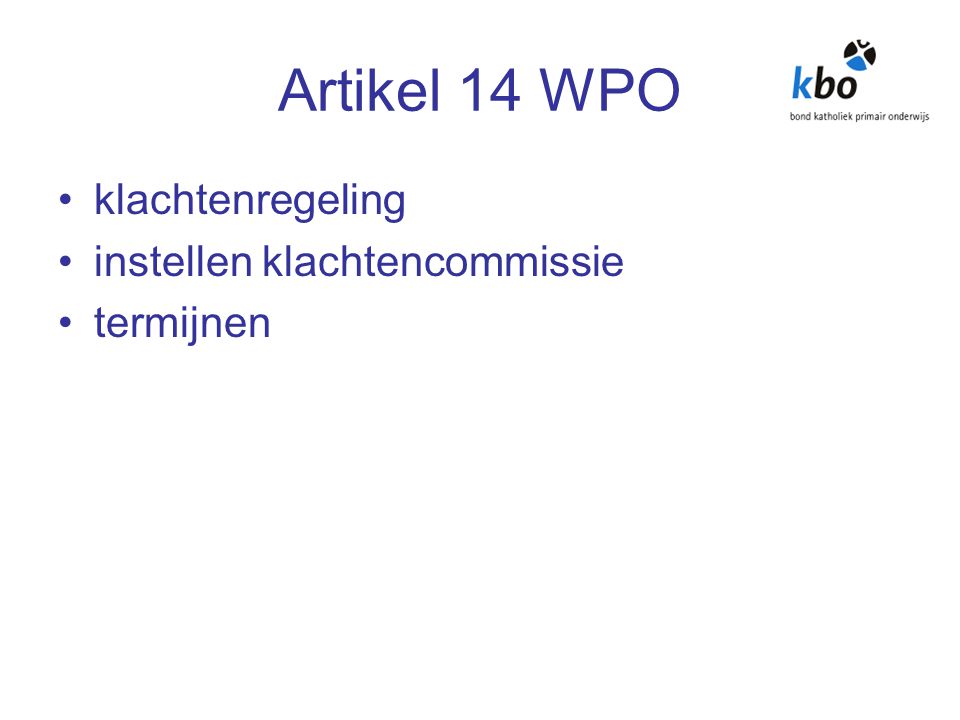Artikel 14 WPO klachtenregeling instellen klachtencommissie termijnen