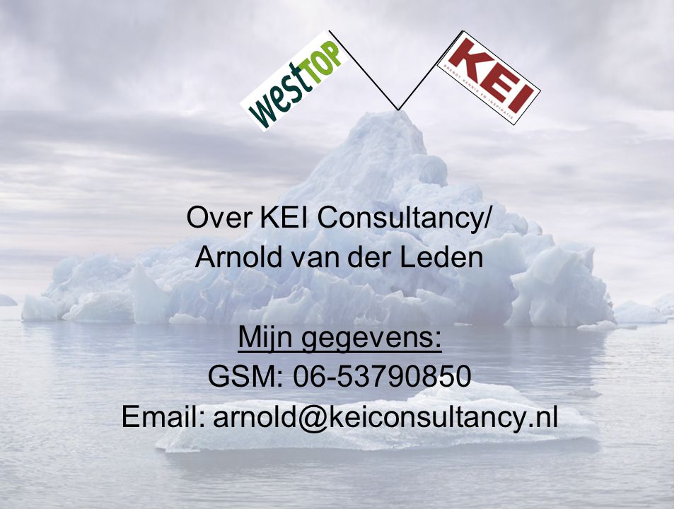 Over KEI Consultancy/ Arnold van der Leden Mijn gegevens: GSM: