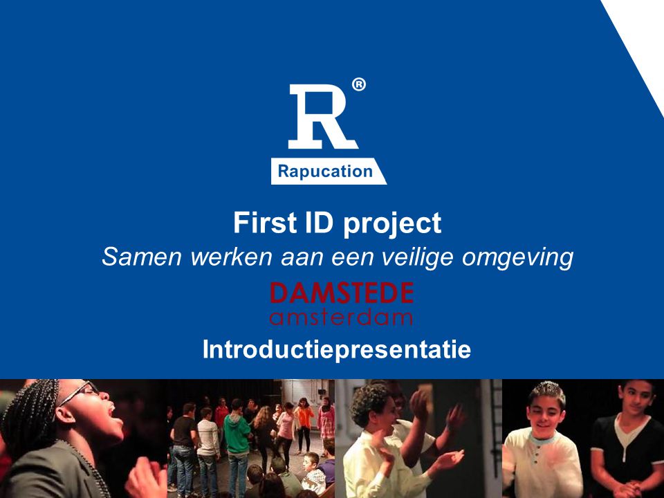 First ID project Samen werken aan een veilige omgeving Introductiepresentatie