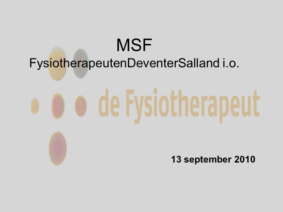 MSF FysiotherapeutenDeventerSalland i.o. 13 september 2010