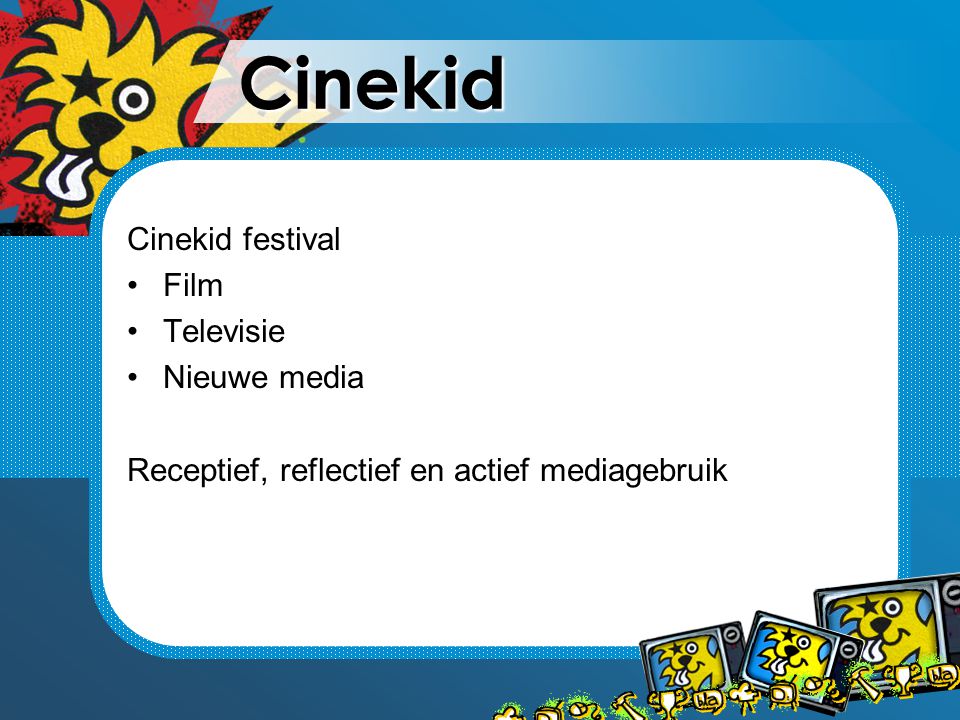Cinekid Cinekid festival Film Televisie Nieuwe media Receptief, reflectief en actief mediagebruik