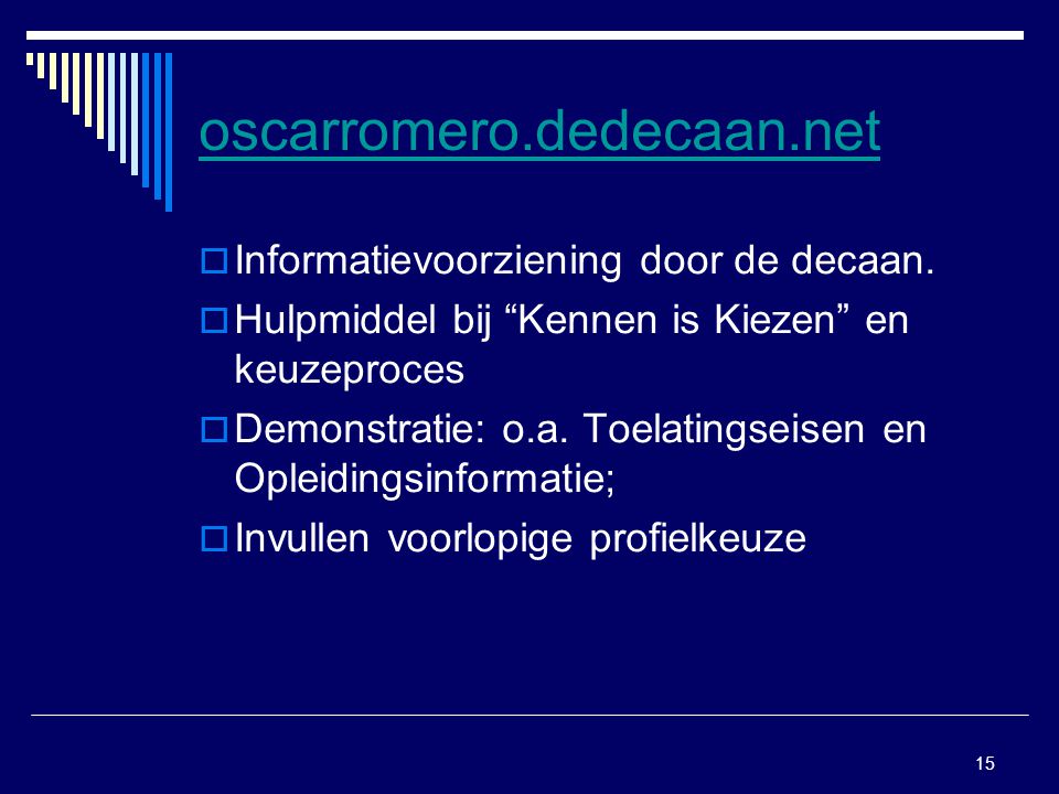 15 oscarromero.dedecaan.net  Informatievoorziening door de decaan.