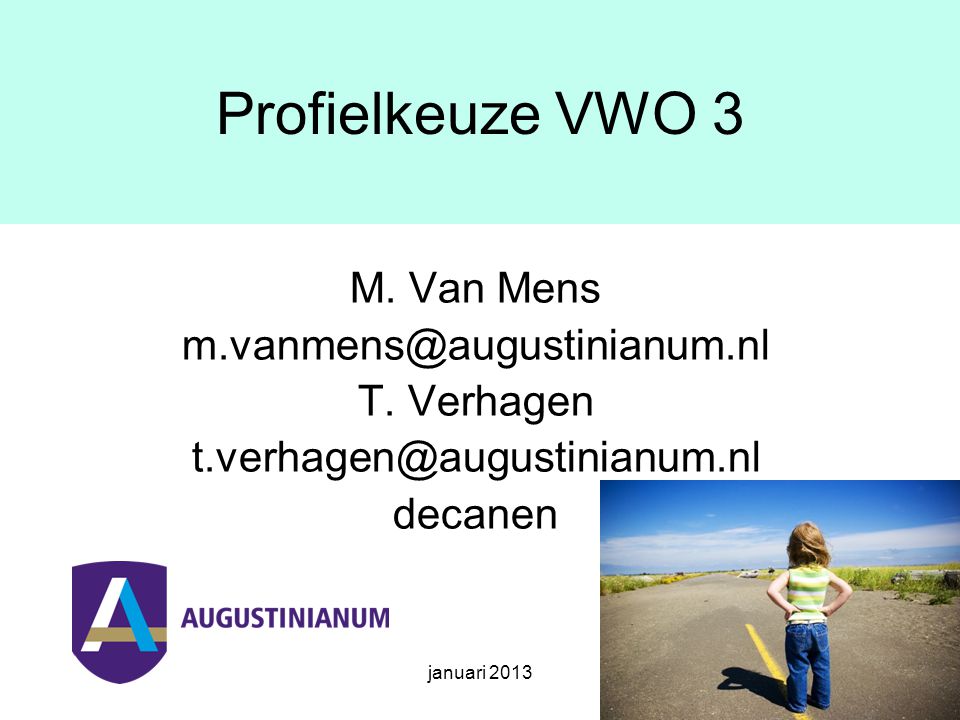 januari 2013 Profielkeuze VWO 3 M. Van Mens T.